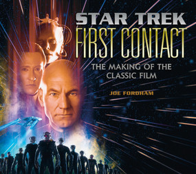 Star Trek: First Contact: The Making of the Classic Film by Joe Fordham, 9781789098556