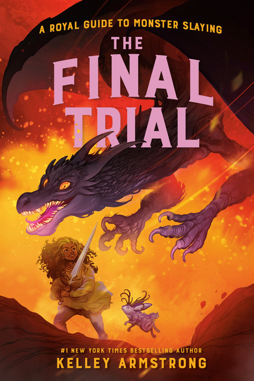 The Final Trial (Royal Guide to Monster Slaying, Book 4) by Kelley Armstrong, 9780735270206
