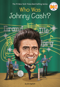 Who Was Johnny Cash? by Jim Gigliotti, Who HQ, Gregory Copeland, 9780399544163