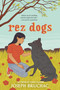 Rez Dogs - 9780593326220 by Joseph Bruchac, 9780593326220