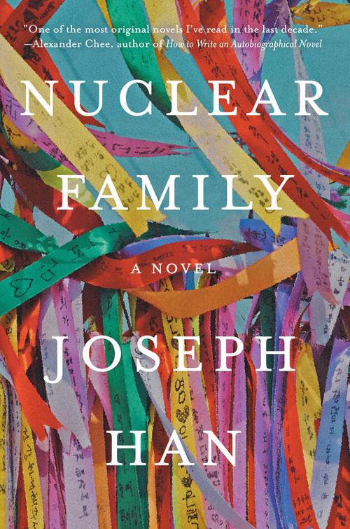 Nuclear Family (A Novel) by Joseph Han, 9781640094864