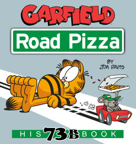 Garfield Road Pizza (His 73rd Book) by Jim Davis, 9780593156483