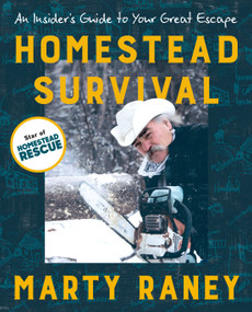 Homestead Survival (An Insider's Guide to Your Great Escape) by Marty Raney, 9780593420683
