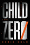 Child Zero (A Novel) by Chris Holm, 9780316295123