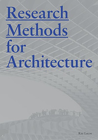 Research Methods for Architecture by Raymond Lucas, 9781780677538
