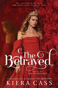 The Betrayed - 9780062291677 by Kiera Cass, 9780062291677