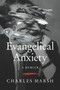 Evangelical Anxiety (A Memoir) by Charles Marsh, 9780062862730
