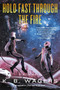 Hold Fast Through the Fire (A NeoG Novel) - 9780062887825 by K. B. Wagers, 9780062887825