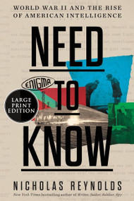 Need to Know (World War II and the Rise of American Intelligence) - 9780063242074 by Nicholas Reynolds, 9780063242074