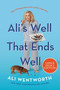 Ali's Well That Ends Well (Tales of Desperation and a Little Inspiration) - 9780063242166 by Ali Wentworth, 9780063242166