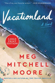 Vacationland (A Novel) by Meg Mitchell Moore, 9780063241909