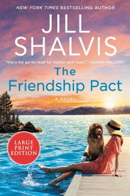 The Friendship Pact (A Novel) by Jill Shalvis, 9780063242135