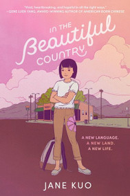 In the Beautiful Country by Jane Kuo, 9780063118980