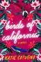 Birds of California (A Novel) by Katie Cotugno, 9780063159143