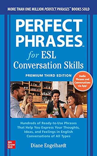 Perfect Phrases for ESL: Conversation Skills, Premium Third Edition by Diane Engelhardt, 9781264285631