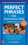 Perfect Phrases for ESL: Conversation Skills, Premium Third Edition by Diane Engelhardt, 9781264285631