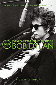 Dead Straight Guides Bob Dylan by Nigel Williamson, 9781912733415