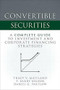 Convertible Securities: A Complete Guide to Investment and Corporate Financing Strategies by Tracy V Maitland, F. Barry Nelson, Daniel Partlow, 9781260462906