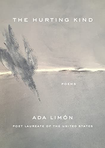 The Hurting Kind by Ada Limón, 9781639550494