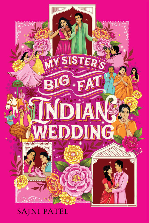 My Sister's Big Fat Indian Wedding by Sajni Patel, 9781419754531