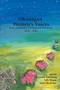 Okanagan Women's Voices (Syilx and settler writing and relations, 1870s to 1960s) by Jeannette Armstrong, Janet MacArthur, Lally Grauer, 9781926886527