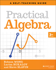Practical Algebra (A Self-Teaching Guide) - 9781119715405 by Bobson Wong, Larisa Bukalov, Steve Slavin, 9781119715405