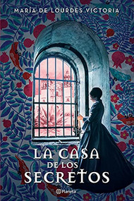 La casa de los secretos (Spanish Edition) by María de Lourdes Victoria, 9786070776748