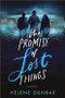 The Promise of Lost Things by Helene Dunbar, 9781492667407