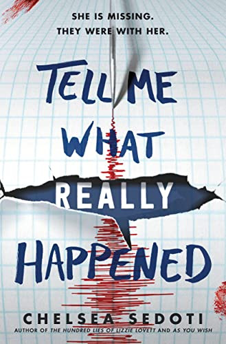 Tell Me What Really Happened by Chelsea Sedoti, 9781492673057