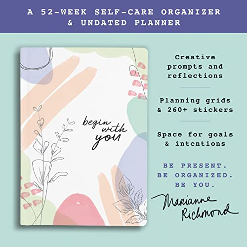 Begin With You Undated Planner (A 52-Week Self-Care Organizer for Discovering Your Brightest Life) by Marianne Richmond, 9781728236674