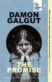The Promise (A Novel (Booker Prize Winner)) - 9781609457440 by Damon Galgut, 9781609457440