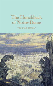 The Hunchback of Notre-Dame - 9781909621619 by Victor Hugo, John Grant, 9781909621619