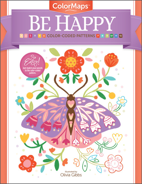 ColorMaps: Be Happy (Color-Coded Patterns Adult Coloring Book) by Olivia Gibbs, 9780764364105