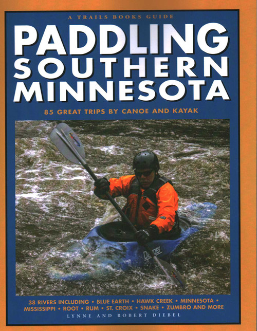 Paddling Southern Minnesota by Lynne Smith Diebel, Robert Diebel, 9781931599788