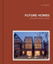 Future Homes (Sustainable Innovative Designs) by Avi Friedman, Charles Gregoire, 9781864709155