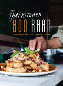 The Thai Kitchen of Boo Raan (Sharing Recipes From Dokkoon Kapueak) by Dokkoon Kapueak, 9789401479233