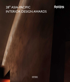28th Asia-Pacific Interior Design Awards by Artpower International Publishers, 9789887507017