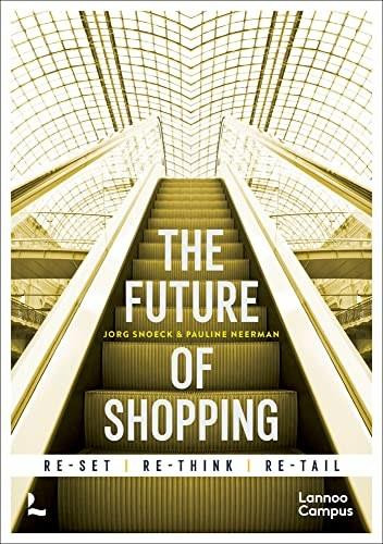 The Future of Shopping by Jorg Snoeck, Pauline Neerman, 9789401481618