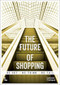The Future of Shopping by Jorg Snoeck, Pauline Neerman, 9789401481618