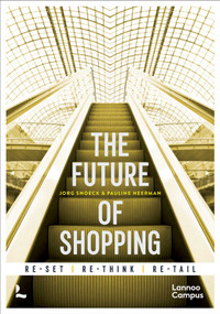 The Future of Shopping (2nd edition) by Jorg Snoeck, Pauline Neerman, 9789401481618