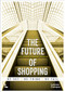 The Future of Shopping (2nd edition) by Jorg Snoeck, Pauline Neerman, 9789401481618