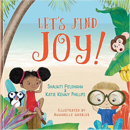 Let's Find Joy by Shaunti Feldhahn, Katie Kenny Phillips, Annabelle Grobler, 9780578881607