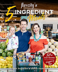 FlavCity's 5 Ingredient Meals - 9781642508062 by Bobby Parrish, Dessi Parrish, 9781642508062