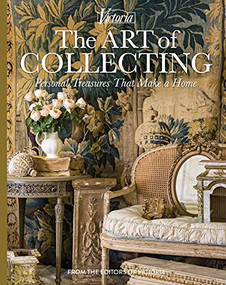 The Art of Collecting (Personal Treasures that Make a Home) by Melissa Lester, 9780978548926