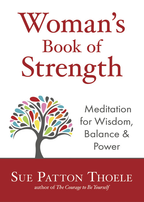 Woman's Book of Strength (Meditations for Wisdom, Balance & Power) by Sue Patton Thoele, 9781642508833