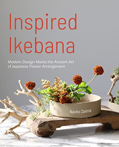 Inspired Ikebana by Naoko Zaima, 9781642508628