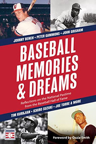 Baseball Memories & Dreams (Reflections on the National Pastime from the Baseball Hall of Fame) by The National Baseball Hall of Fame and Museum, 9781642508772