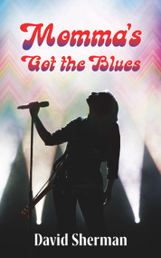 Momma's Got the Blues by David Sherman, 9781771837149