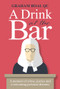 A Drink at the Bar (A Memoir of Crime, Justice and Overcoming Personal Demons) by Graham Boal, 9781846893452