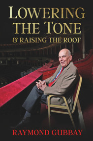 Lowering the Tone (& Raising The Roof) by Raymond Gubbay, 9781846893520